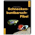 Schneckenbuntbarsch-Fibel