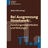 Bei Ausgrenzung Streetwork: Handlungsm�glichkeiten und Wirkungen