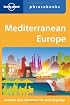 Mediterranean Europe: Lonely Planet Phrasebook