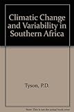 Climatic change and variability in southern Africa