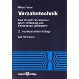 Verzahntechnik: Das aktuelle Grundwissen �ber Herstellung und Pr�fung von Zahnr�dernvon "Klaus Felten"