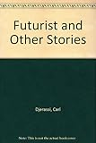 The futurist and other stories