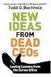 New Ideas from Dead CEOs: Lasting Lessons from the Corner Office