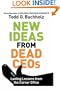 New Ideas from Dead CEOs: Lasting Lessons from the Corner Office