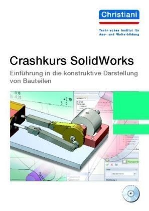 Christiani, Konstanz Crashkurs SolidWorks