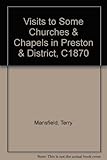 Visits to some Preston & district churches & chapels c1870