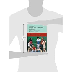 Handbook of Adolescent Behavioral Problems: Evidence-Based Approaches to Prevention and Treatment