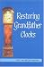 Restoring
Grandfather
Clocks