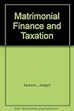 Jackson's matrimonial finance and taxation