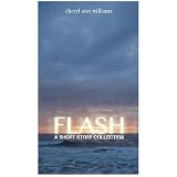 Flash! A Short Story Collection (Kindle Edition)