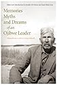 Memories, Myths, and Dreams of an Ojibwe Leader (Rupert's Land Record Society Series)