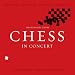 Highlights From Chess in Concert
