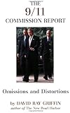 The 9/11 Commission Report: Omissions And Distortions