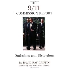 The 9/11 Commission Report: Omissions And Distortions