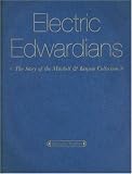 Electric Edwardians: The Films of Mitchell and Kenyon: The Story of the Mitchell and Kenyon Collection