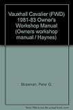 Vauxhall cavalier owners workshop manual : models covered, all Vauxhall Cavalier Fwd models with petrol engines, saloon and hatchback, carburettor and fuel injection 1297cc, 1598cc and 1796cc