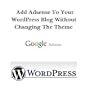 Add Adsense To Your WordPress Blog Without Changing The Theme
