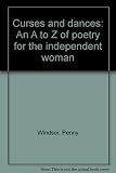 Curses and dances : an A to Z of poetry for the independent woman