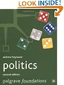 Politics 2nd ed (Palgrave Foundations Series)