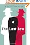 The Last Jew: A Novel