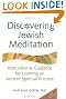 Discovering Jewish Meditation: Instruction & Guidance for Learning an Ancient Spiritual Practice