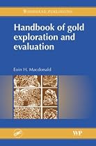 Handbook of Gold Exploration and Evaluation