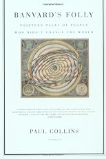 Banvard's Folly: Thirteen Tales of People Who Didn't Change the World
