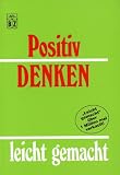 Produkt-Bild: positiv denken leicht gemacht [Taschenbuch]