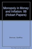 Monopoly in money and inflation : the case for a constitution to discipline government