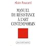 Manuel de r�sistance � l'art contemporain