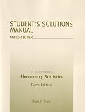 Elementary Statistics:Elementary Statistics Student's Solutions Manual (10th Edition)