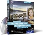 Das Photoshop-Buch für digitale Fotografie. Aktuell zu Photoshop CS4