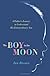 The Boy in the Moon: A Memoir