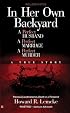 In Her Own Backyard: A Perfect Husband, A Perfect Marriage, A Perfect Murder (Berkley True Crime)
