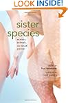 Sister Species: Women, Animals and So...