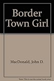 Border town girl; [and, Linda]