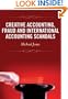 Creative Accounting, Fraud and International Accounting Scandals