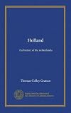 Holland: the history of the netherlands