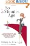 So 5 Minutes Ago: A Novel