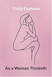 41wfSnWT99L. SL160  As A Woman Thinketh