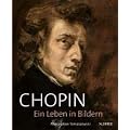 Chopin: Ein Leben in Bildern