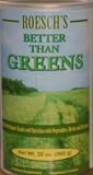 Roesch's Better Than Greens, Organic Super Foods, Works Better! Tastes Better!