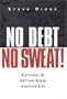 No Debt, No Sweat!: Catching Up, Getting Ahead, and Enjoying Life