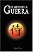 El Arte de la Guerra / The Art of War