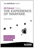 My Revision Notes: Edexcel AS History the Experience of Warfare (MRN)