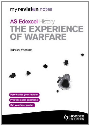 My Revision Notes: Edexcel AS History the Experience of Warfare (MRN)