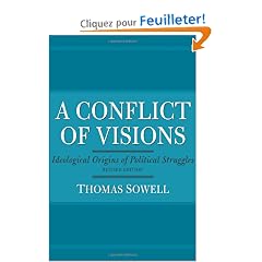 A Conflict of Visions: Ideological Origins of Political Struggles