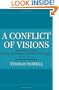 A Conflict of Visions: Ideological Origins of Political Struggles