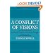 A Conflict of Visions: Ideological Origins of Political Struggles