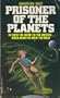 PRISONER OF THE PLANETS